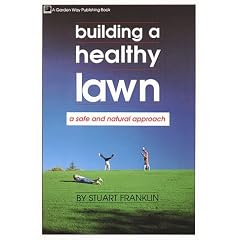 Building a Healthy Lawn: A Safe and Natural Approach