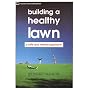 Building a Healthy Lawn: A Safe and Natural Approa&hellip by Stuart Franklin