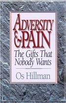 Adversity & Pain: The Gifts Nobody Wants