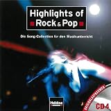 Produkt-Bild: Highlights of Rock & Pop. AudioCD 4: Die Song-Collection f&uuml;r den Musikunterricht. Originalaufnahmen CD 4