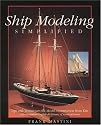 Ship Modeling Simplified: Tips and Techniques for Model Construction from Kits