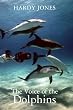 The Voice of the Dolphins