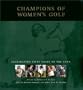 Champions of Women's Golf: Celebrating Fifty Years of the LPGA