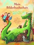 Mein Bilderbuchschatz: Von Drachen, B�ren und sch�nen Tr�umen - Lieve Baeten