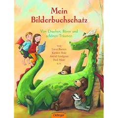 Mein Bilderbuchschatz: Von Drachen, B�ren und sch�nen Tr�umen