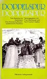 Doppelspur -Von Ausonius bis Zuckmayer - Eine rheinland-pf&auml;lzisch-saarl&auml;ndische Nachlese. - Oberhauser/Gei&szlig;ler.