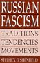 Russian Fascism: Traditions, Tendencies, Movements