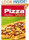 The Pizza Deck: 50 Delicious Recipes for Perfect Pizza at Home