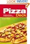 The Pizza Deck: 50 Delicious Recipes for Perfect Pizza at Home