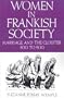 Women in Frankish Society: Marriage and the Cloister, 500 to 900 (The Middle Ages Series)