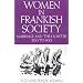 Women in Frankish Society: Marriage and the Cloister, 500 to 900 (The Middle Ages Series)
