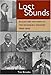 Lost Sounds: Blacks and the Birth of the Recording Industry, 1890-1919
