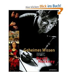 Geheimes Wissen. Verlorene Techniken der Alten Meister wieder entdeckt von David Hockney