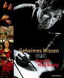 Geheimes Wissen. Verlorene Techniken der Alten Meister wieder entdeckt von David Hockney