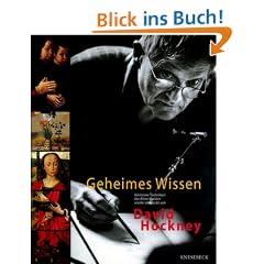 Geheimes Wissen. Verlorene Techniken der Alten Meister wieder entdeckt von David Hockney