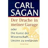 Der Drache in meiner Garage. Oder die Kunst der Wissenschaft, Unsinn zu entlarvenvon "Carl Sagan"