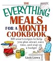 The Everything Meals For A Month Cookbook: Smart Recipes To Help You Plan Ahead, Save Time, And Stay On Budget (Everything: Cooking)