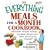 The Everything Meals For A Month Cookbook: Smart Recipes To Help You Plan Ahead, Save Time, And Stay On Budget (Everything: Cooking)