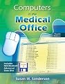 Computers in the Medical Office with Student CD-ROM