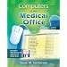 Computers in the Medical Office with Student CD-ROM