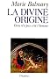 La divine origine