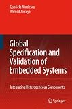 Global Specification and Validation of Embedded Systems: Integrating Heterogeneous Components