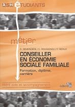 Métier : conseiller en économie sociale familiale : Formation, diplôme, carrière