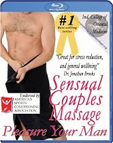 Sensual Couples Massage: Pleasure Your Man Instructional Video [Blu-ray]