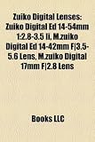 Zuiko Digital Lenses: Zuiko Digital Ed 14-54mm 1:2.8-3.5 II, M.Zuiko Digital Ed 14-42mm F-3.5-5.6 Lens, M.Zuiko Digital 17mm F-2.8 Lens