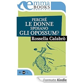 Perché le donne sposano gli opossum? (Cocktail)