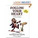 Follow Your Heart: Finding Purpose in Your Life and Work
