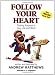 Follow Your Heart: Finding Purpose in Your Life and Work