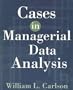 Cases in Managerial Data Analysis (Business Statistics)