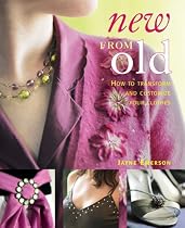 New From Old: How to Transform and Customize Your Clothes
