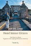 Hotel hinter Gittern - Jan de Cock
