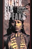 Black Elk Speaks: Being the Life Story of a Holy Man of the Oglala Sioux