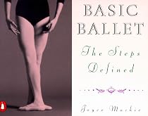 Basic Ballet: The Steps Defined (Penguin Handbooks)