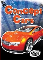 Concept Cars (Paperback) (Torque Books: Cool Rides) Concept Cars (Paperback) (Torque Books: Cool Rides)