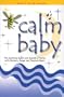 Calm Baby [VHS]