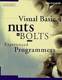 Visual Basic 4 Nuts & Bolts: For Experienced Programmers (Nuts & Bolts Series)