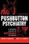 Pushbutton Psychiatry: A Cultural History of Electric Shock Therapy in America, Updated Paperback Edition