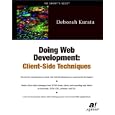 Doing Web Development: Client Side Techniques by Deborah Kurata
