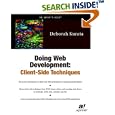 Doing Web Development: Client Side Techniques by  Deborah Kurata