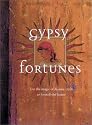 Gypsy Fortunes: Use the Magic of Romany Cards to Foretell the Future