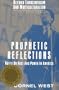 Prophetic Reflections: Notes on Race and Power in America (Beyond Eurocentrism and Multiculturalism)