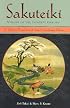 Sakuteiki Visions of the Japanese Garden: A Modern Translation of Japan's Gardening Classic