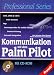Kommunikation mit dem Palm Pilot, m. CD-ROM