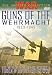 Guns of the Wehrmacht 1933-1945