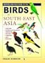Birds of South-East Asia (Field Guide to)