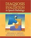 Diagnosis and Evaluation in Speech Pathology, Sixth Edition